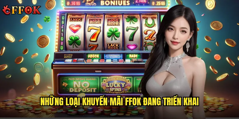Những loại khuyến mãi ffok đang triển khai