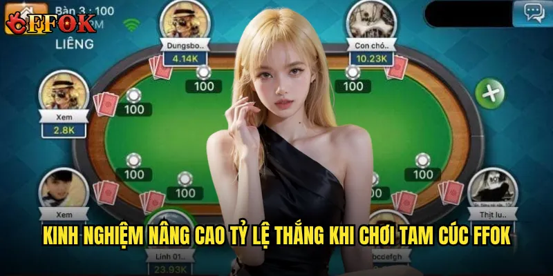 Kinh nghiệm nâng cao tỷ lệ thắng khi chơi Tam cúc ffok