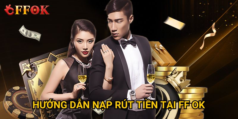 Trang chủ 28 Hướng dẫn nạp rút tiền tại FF OK